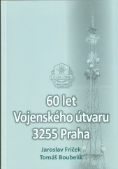 60 let Vojenského útvaru 3255 Praha