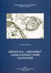 Křenovice - „hradisko" a jeho zázemí v době halštatské