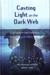 Casting light on the dark web :a guide for safe exploration