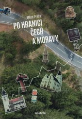 Po hranici Čech a Moravy