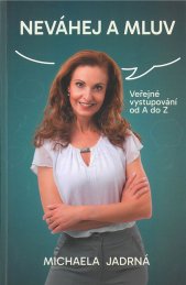 Neváhej a mluv :veřejné vystupování od A do Z