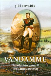 Vandamme :Napoleonův generál se špatnou pověstí