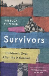 Survivors :children's lives after the Holocaust