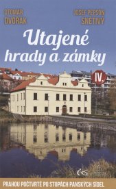 Utajené hrady a zámky.IV.Prahou počtvrté po stopách panských sídel