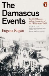 The Damascus events :the 1860 massacre and the destruction of the old Ottoman world