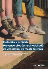 Metodika k projektu Prevence předčasných odchodů ze vzdělávání ve městě Ostrava :průvodce zkušenostmi ostravských základních škol 2023-2025