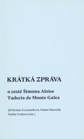 Krátká zpráva o cestě Šimona Aloise Tudecia de Monte Galea