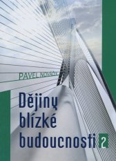 Dějiny blízké budoucnosti 2