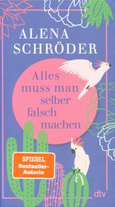 Alles muss man selber falsch machen