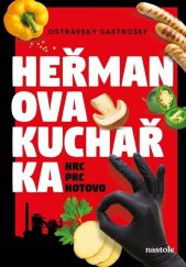 Heřmanova kuchařka :hrc, prc, hotovo!
