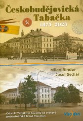 Českobudějovická Tabačka :od c. k. Tabákové továrny ke světové potravinářské firmě Viscofan