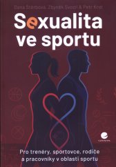 Sexualita ve sportu :pro trenéry, sportovce, rodiče a pracovníky v oblasti sportu