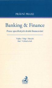 Banking & finance :praxe specifických druhů financování