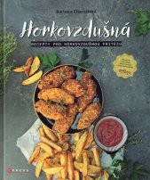Horkovzdušná :recepty pro horkovzdušnou fritézu