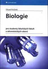Biologie :pro studenty lékařských fakult a zdravotnických oborů