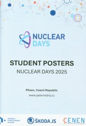 Nuclear Days 2025 :student posters : Pilsen, Czech Republic