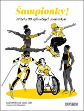 Šampionky! :příběhy 90 výjimečných sportovkyň