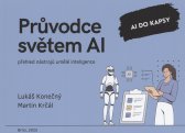 Průvodce světem AI :přehled nástrojů umělé inteligence : AI do kapsy