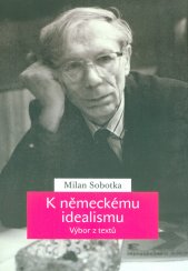 K německému idealismu :výbor z textů