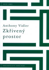 Zkřivený prostor :umění, architektura a úzkost v moderní kultuře