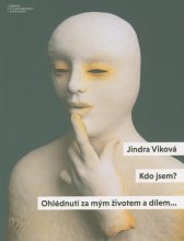 Kdo jsem? :ohlédnutí za mým životem a dílem...