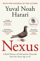 Nexus :a brief history of information networks from the Stone Age to AI