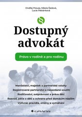 Dostupný advokát :právo v rodině a pro rodinu