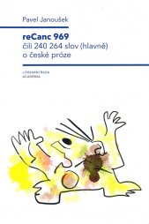 ReCanc 969, čili, 240 264 slov (hlavně) o české próze