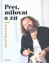 Péct, milovat a žít