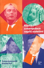 Klamy a manipulace napříč staletími