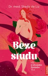 Beze studu :všechno o úžasném ženském těle