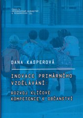Inovace primárního vzdělávání :rozvoj klíčové kompetence k občanství