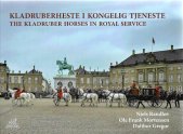 Kladruberheste i kongelig tjeneste =The Kladruber horses in royal service