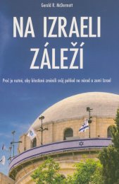 Na Izraeli záleží :proč je nutné, aby křesťané změnili svůj pohled na národ a zemi Izrael