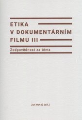 Etika v dokumentárním filmu.III,