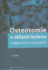 Osteotomie v oblasti kolena :valgizační a varizační