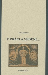 V práci a vědění... :(literárněvědné studie)