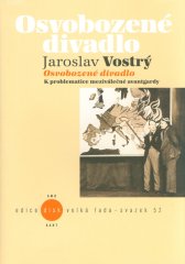 Osvobozené divadlo :k problematice meziválečné avantgardy