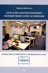 Učitel a žák v digitální společnosti: současné trendy a výzvy ve vzdělávání