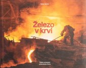 Železo v krvi :ťažký priemysel východného bloku