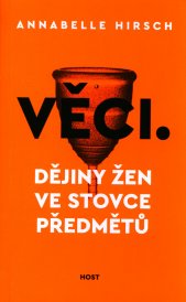 Věci :dějiny žen ve stovce předmětů