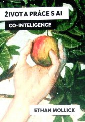 Život a práce s AI :co-Inteligence