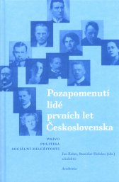 Pozapomenutí lidé prvních let Československa :právo, politika, sociální záležitosti