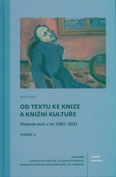 Od textu ke knize a knižní kultuře :padesát statí z let 1981-2021.Svazek 1