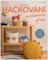 Snadné háčkování se šňůrovou přízí :roztomilé projekty snadno a rychle