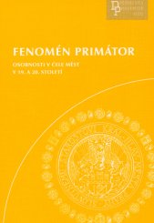 Fenomén primátor :osobnosti v čele měst v 19. a 20. století : stati a rozšířené příspěvky ze 41. mezinárodní vědecké konference Archivu hlavního města Prahy, uspořádané ve spolupráci s Historickým ústavem Akademie věd ČR, v.v.i, Fakultou humanitních studií Univerzity Karlovy v Praze, Filozofickou fakultou Univerzity Jana Evangelisty Purkyně v Ústí nad Labem a Instytutem Historii i Archiwistyki Uniwersytetu Pedagogicznego w Krakowie, ve dnech 4. a 5. října 2022 v Rezidenci primátora hlavního města Prahy = The City mayor phenomenon : leading urban political heads in the 19th and 20th centuries : articles and longer works from the 41st international research conference of the Prague City Archives held in cooperation with the Institute of History of the Czech Academy of Sciences, the Faculty of Humanities of Charles University in Prague, the Faculty of Arts of Jan Evangelista Purkyně University in Ústí nad Labem and the Institute of History and Archival Studies of the Pedagogical University in Krakow on 4 and 5 October 2022 at the Residence of the Prague City mayor