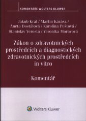 Zákon o zdravotnických prostředcích a diagnostických zdravotnických prostředcích in vitro :komentář