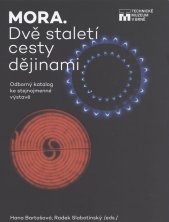MORA :dvě staletí cesty dějinami