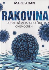 Rakovina :odhalení metabolického onemocnění