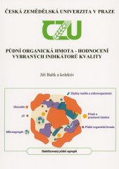 Půdní organická hmota - hodnocení vybraných indikátorů kvality